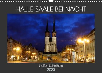 HALLE SAALE BEI NACHT (Wandkalender 2023 DIN A3 quer)