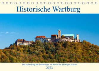 Historische Wartburg (Tischkalender 2023 DIN A5 quer)