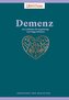 Verstehen und Begleiten. Demenz