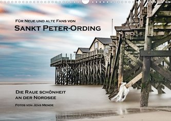 Sankt Peter-Ording: Die raue Schönheit an der Nordsee (Wandkalender 2023 DIN A3 quer)