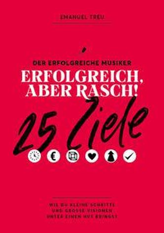 25 Ziele - Erfolgreich, aber rasch!