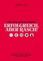 Erfolgreich, aber rasch!