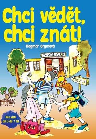 Chci vědět, chci znát!