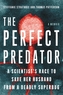 The Perfect Predator: A Scientist's Race to Save Her Husband from a Deadly Superbug