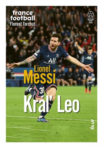 Lionel Messi – Kráľ Leo