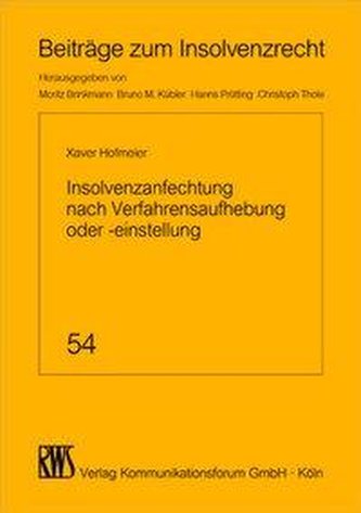 Insolvenzanfechtung nach Verfahrensaufhebung oder -einstellung