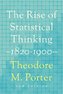 The Rise of Statistical Thinking, 1820-1900