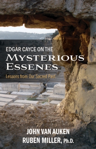 Edgar Cayce on the Mysterious Essenes