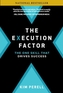 The Execution Factor: The One Skill that Drives Success