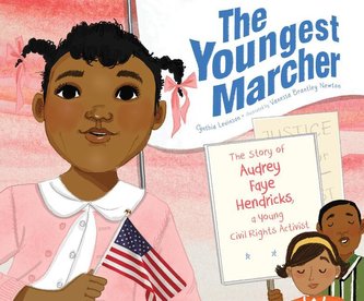 The Youngest Marcher: The Story of Audrey Faye Hendricks, a Young Civil Rights Activist