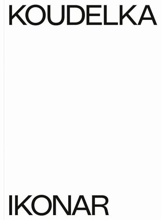 Josef Koudelka. IKONAR