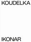 Josef Koudelka. IKONAR