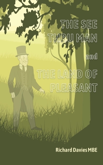 The See Thru Man and The Land of Pleasant