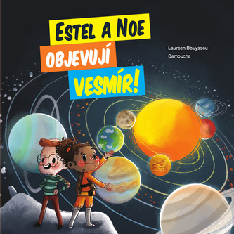 Estel a Noe objevují vesmír