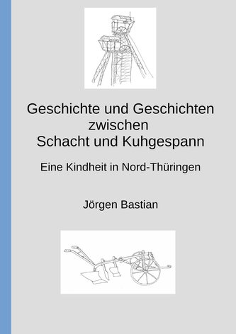 Geschichte und Geschichten zwischen Schacht und Kuhgespann