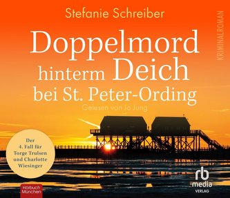 Doppelmord hinterm Deich bei St. Peter-Ording: Der vierte Fall für Torge Trulsen und Charlotte Wiesinger (Torge Trulsen und Char