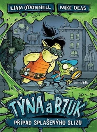 Týna a Bzuk Případ splašenýho slizu