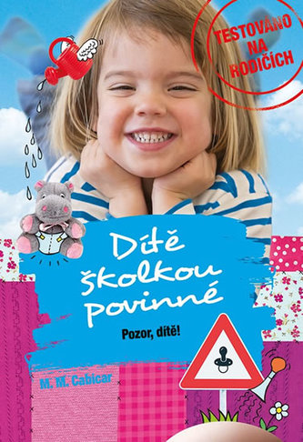 Dítě školkou povinné Pozor, dítě!