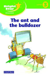 Bright Star 3 The Ant & The Bulldozer