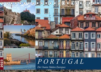 Portugal, der bunte Süden Europas (Tischkalender 2023 DIN A5 quer)