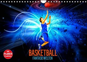 Basketball Fantasiewelten (Wandkalender 2023 DIN A4 quer)