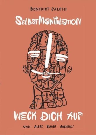 Weck dich auf! (Selbst-) Manipulation