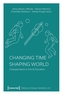 Changing Time - Shaping World