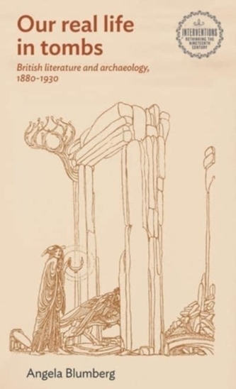 British Literature and Archaeology, 1880-1930