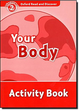 Oxford Read and Discover Level 2 Your Body Activity Book