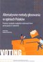Alternatywne metody głosowania w opiniach Polaków