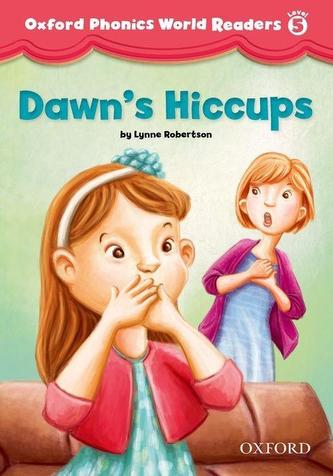 Oxford Phonics World 5 Dawn´s Hiccups