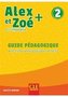 Alex et Zoe Plus 2 Przewodnik metodyczny