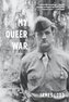 My Queer War