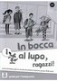 In Bocca al lupo, ragazzi! 1 Guida Per Insegnante