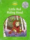 Classic Tales 2E 3 Little Red Riding Hood Book and Audio MultiRO