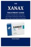 THE XANAX TREATMENT GUIDE