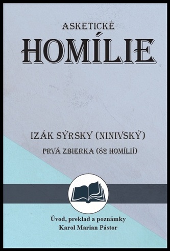 Izák Sýrsky (Ninivský) Asketické homílie