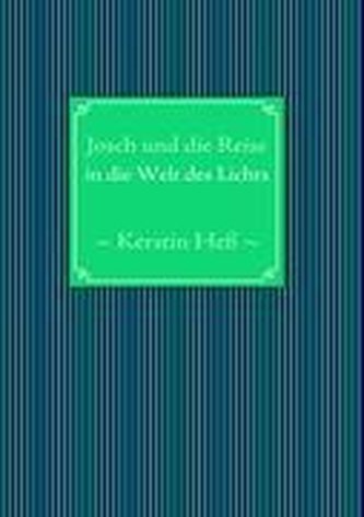 Josch und die Reise in die Welt des Lichts