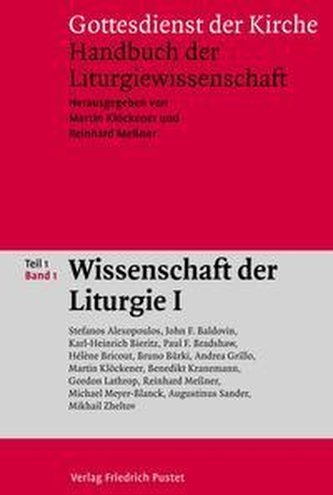 Gottesdienst der Kirche. Handbuch der Liturgiewissenschaft / Wissenschaft der Liturgie Teil 1 Band 1
