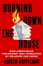 Burning Down the House