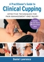 A Practitioner's Guide to Clinical Cupping