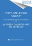 They Called Us "Lucky"