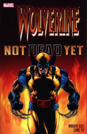 Wolverine: Not Dead Yet Wolverine: Not Dead Yet