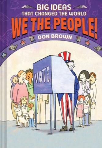 We the People! (Big Ideas that Changed the World #4)
