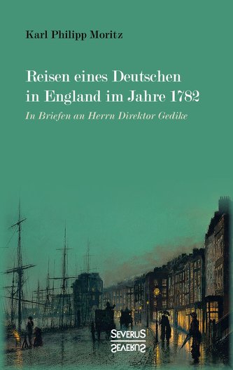 Reisen eines Deutschen in England im Jahre 1782