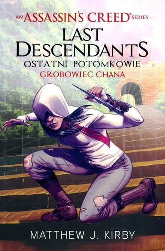 Assassin`s Creed: Last Descendants. Grobowiec Khan
