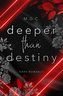 Deeper Than Destiny