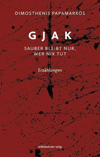 Gjak- sauber bleibt nur, wer nix tut