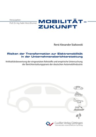 Risiken der Transformation zur Elektromobilität in der Unternehmensberichterstattung. Kritikalitätsbewertung der eingesetzten Ro