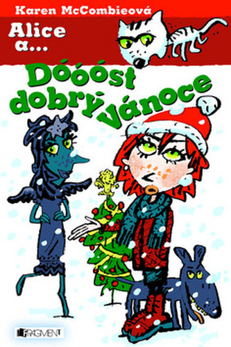 Alice a... Dóóóst dobrý Vánoce